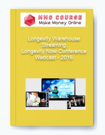 Longevity Warehouse Streaming %E2%80%93 Longevity Now Conference Webcast %E2%80%93 2016