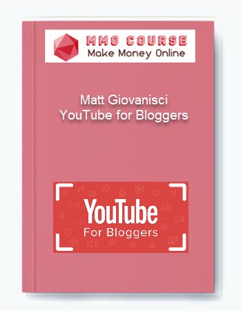 Matt Giovanisci YouTube for Bloggers