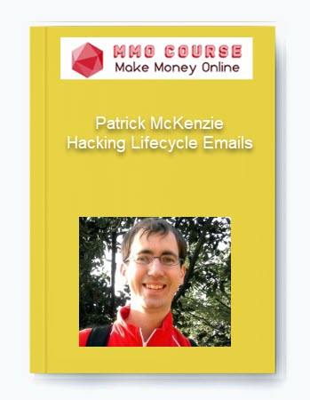 Patrick McKenzie %E2%80%93 Hacking Lifecycle Emails