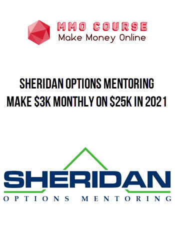 Sheridan Options Mentoring – Make $3K Monthly on $25K in 2021 