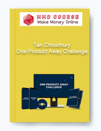 Tan Choudhury One Product Away Challenge