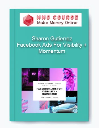 Sharon Gutierrez %E2%80%93 Facebook Ads For Visibility Momentum