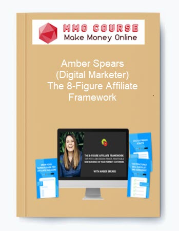 Amber Spears Digital Marketer The 8 Figure Affiliate Framework