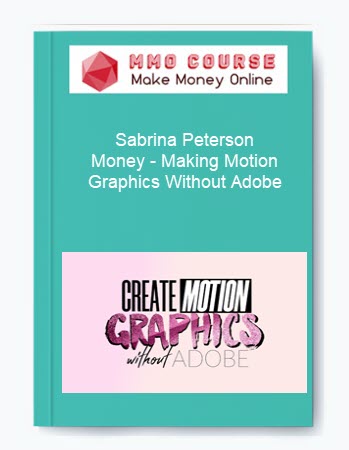 Sabrina Peterson %E2%80%93 Money %E2%80%93 Making Motion Graphics Without Adobe