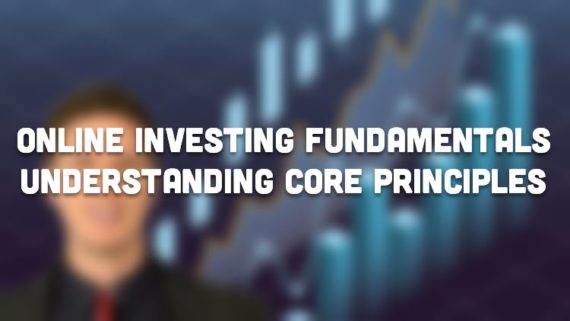 Online Investing Fundamentals: Understanding Core Principles