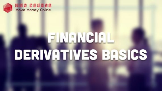 Financial Derivatives Basics