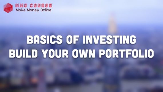 Basics Of Investing - Build Your Own Portfolio