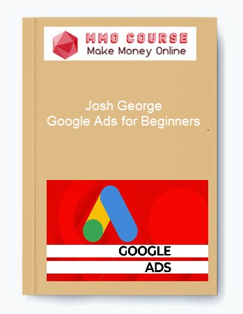 Josh George Google Ads for Beginners