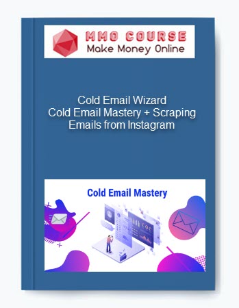Cold Email Mastery + Scraping Emails from Instagram by Cold Email Wizard