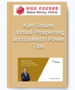 Kurt Shaver – Virtual Prospecting and LinkedIn Power Tips