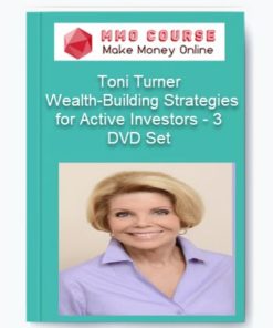 Toni Turner – Wealth-Building Strategies for Active Investors – 3 DVD Set