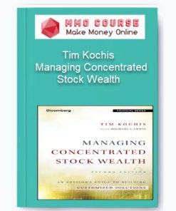 Tim Kochis – Managing Concentrated Stock Wealth