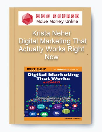 Krista Neher – Digital Marketing That Actually Works Right Now