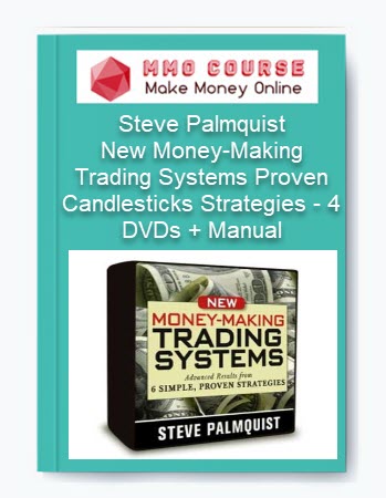 Steve Palmquist – New Money-Making Trading Systems Proven Candlesticks Strategies – 4 DVDs + Manual