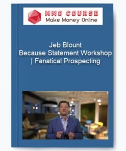 Jeb Blount – Because Statement Workshop