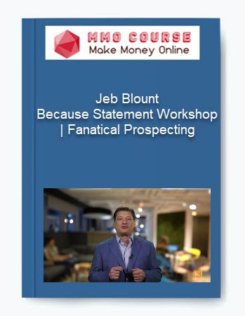Jeb Blount – Because Statement Workshop