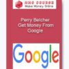 Perry Belcher – Get Money From Google