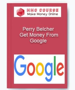 Perry Belcher – Get Money From Google