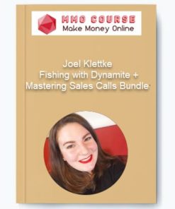 Joel Klettke - Fishing with Dynamite + Mastering Sales Calls Bundle