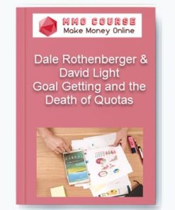 Goal Getting and the Death of Quotas – Dale Rothenberger & David Light