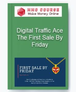 The First Sale By Friday – Digital Traffic Ace