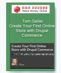 Create Your First Online Store with Drupal Commerce – Tom Geller