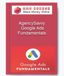AgencySavvy – Google Ads Fundamentals