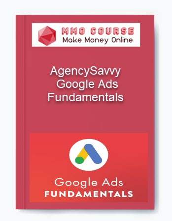 AgencySavvy – Google Ads Fundamentals