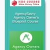 AgencySavvy – Agency Owner’s Blueprint Course