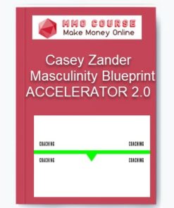 Casey Zander - Masculinity Blueprint ACCELERATOR 2.0