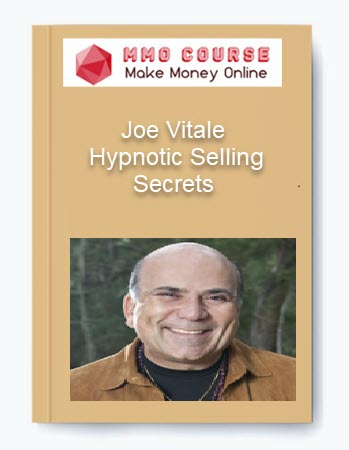 Joe Vitale – Hypnotic Selling Secrets