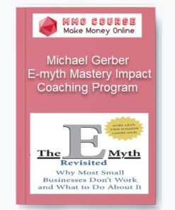 Michael Gerber – E-myth Mastery Impact Coaching Program