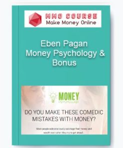 Eben Pagan – Money Psychology & Bonus