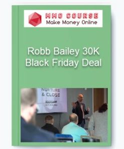 Robb Bailey 30K Black Friday Deal
