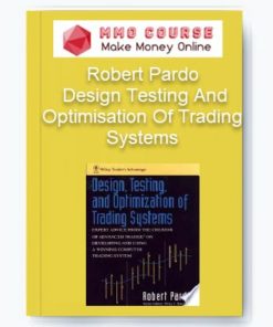 Robert Pardo - Design Testing And Optimisation Of Trading Systems