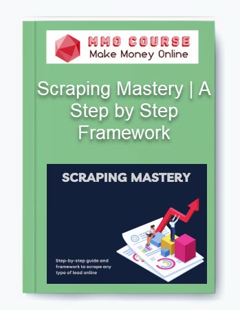 Scraping Mastery | A Step by Step Framework