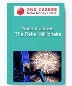 Vincent James – The Rebel Millionaire