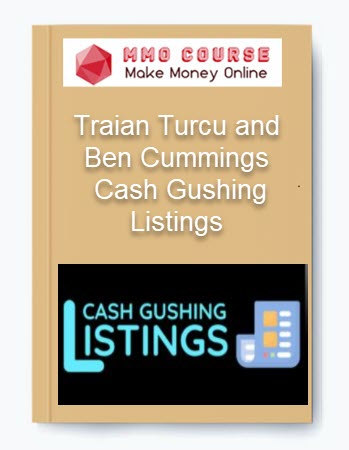 Traian Turcu and Ben Cummings – Cash Gushing Listings
