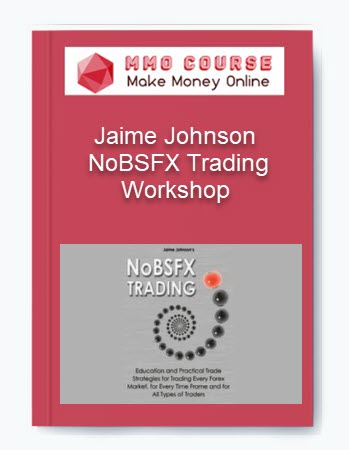 Jaime Johnson – NoBSFX Trading Workshop