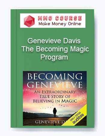 Genevieve Davis – The Becoming Magic Program