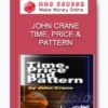 TIME, PRICE & PATTERN – JOHN CRANE