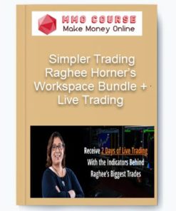 Raghee Horner’s Workspace Bundle + Live Trading – Simpler Trading