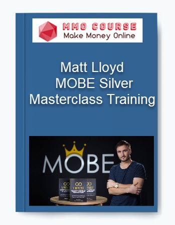 Matt Lloyd - MOBE Silver Masterclass Training