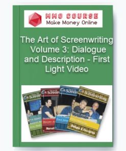 The Art of Screenwriting – Volume 3: Dialogue and Description – First Light Video