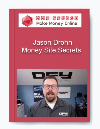 Money Site Secrets – Jason Drohn