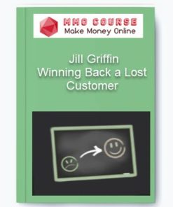 Winning Back a Lost Customer – Jill Griffin
