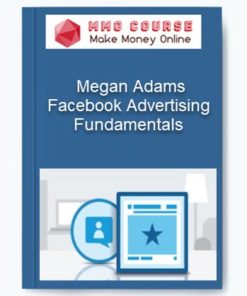 Facebook Advertising Fundamentals – Megan Adams