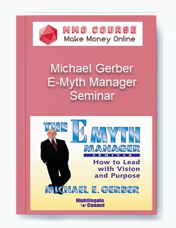 E-Myth Manager Seminar – Michael Gerber