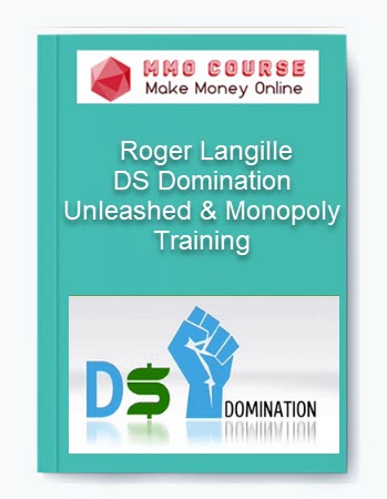 DS Domination Unleashed & Monopoly Training – Roger Langille