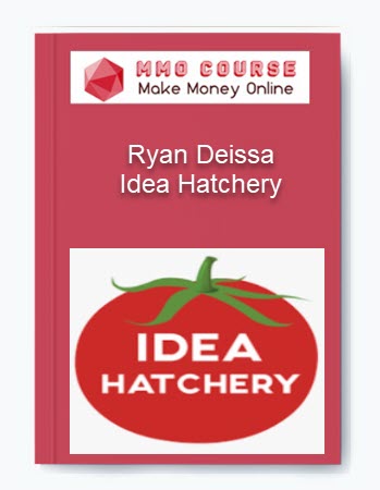 Idea Hatchery – Ryan Deissa